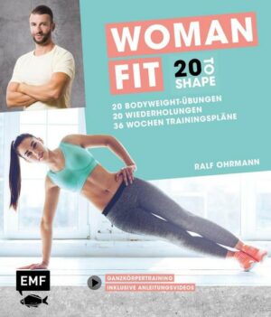 20 to Shape – Woman Fit ohne Geräte: 20 Bodyweight-Übungen