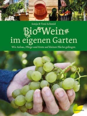 Bio-Wein im eigenen Garten