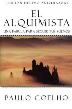 The Alchemist  El Alquimista (Spanish Edition): Una Fábula Para Seguir Tus Sueños