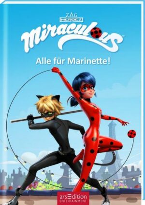 Miraculous – Alle für Marinette! (Miraculous 9)