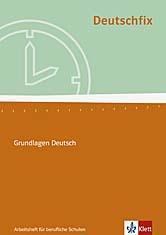 Deutschfix Neubearbeitung. Arbeitsheft für berufliche Schulen