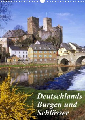 Deutschlands Burgen und Schlösser (Wandkalender 2023 DIN A3 hoch)