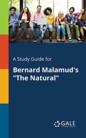 A Study Guide for Bernard Malamud's 'The Natural'