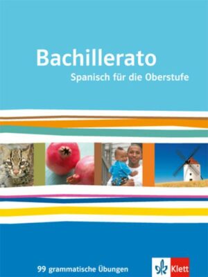 Bachillerato / 99 grammatische Übungen