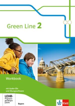 Green Line. Workbook mit 2 Audios und Übungssoftware. 6. Schuljahr. Ausgabe Bayern ab 2017