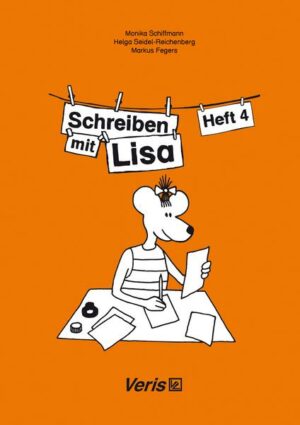 Lisa Lesemaus. Heft 4. Lese- und Schreibmaterial / Schreiben mit Lisa / Schreiben mit Lisa