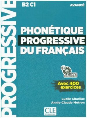 Phonétique progressive du français. Niveau avancé. Livre avec 400 exercices + mp3-CD