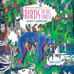 Zendoodle Coloring Presents: Birds in the Forest: An Artist's Coloring Book