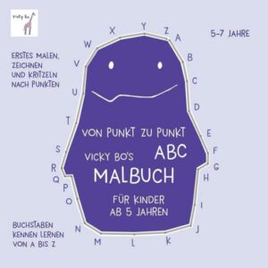 Von Punkt zu Punkt - ABC. Malbuch ab 5 Jahre