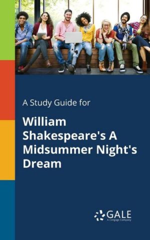 A Study Guide for William Shakespeare's A Midsummer Night's Dream
