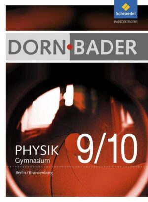 Dorn / Bader Physik 9 - 10. Schülerband. S1. Berlin und Brandenburg