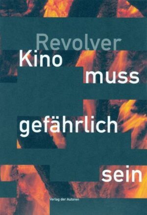 Revolver - Kino muss gefährlich sein