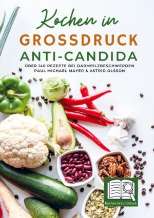 Kochen in Großdruck - Anti-Candida