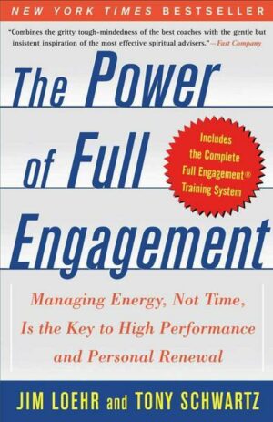 The Power of Full Engagement: Managing Energy
