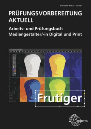 Prüfungsvorbereitung aktuell - Mediengestalterin