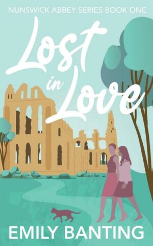 Lost in Love (The Nunswick Abbey Series Book 1)