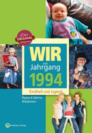 Wir vom Jahrgang 1994 - Kindheit und Jugend