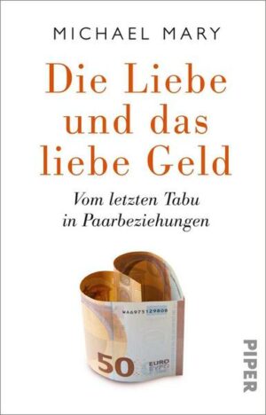 Die Liebe und das liebe Geld