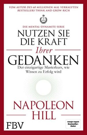 Nutzen Sie die Kraft Ihrer Gedanken – Die Mental-Dynamite-Serie