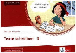 Mein Anoki-Übungsheft. Texte schreiben 3. Übungsheft Klasse 3