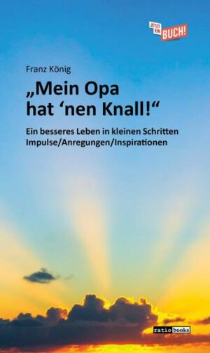 'Mein Opa hat 'nen Knall!'