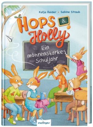 Hops & Holly: Möhrenstarkes Schuljahr