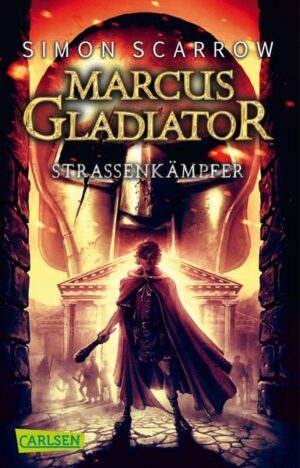 Straßenkämpfer / Marcus Gladiator Bd.2