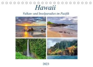 Hawaii - Vulkan- und Inselparadies im Pazifik (Tischkalender 2023 DIN A5 quer)