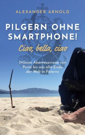 Pilgern ohne Smartphone! Ciao