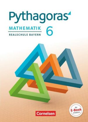 Pythagoras 6. Jahrgangsstufe - Realschule Bayern - Schülerbuch