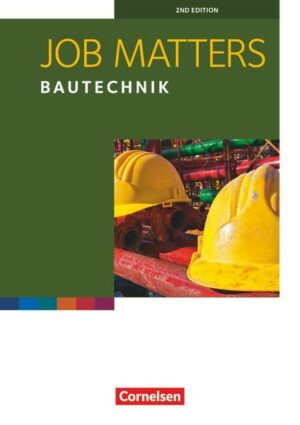 Job Matters A2 Bautechnik. Arbeitsheft