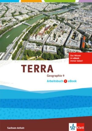 TERRA Geographie 9. Arbeitsbuch mit eBook Klasse 9. Ausgabe Sachsen-Anhalt