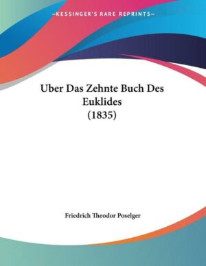 Uber Das Zehnte Buch Des Euklides (1835)