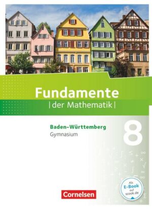 Fundamente der Mathematik 8. Schuljahr - Baden-Württemberg - Schülerbuch