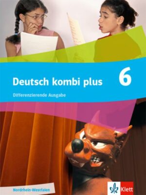 Deutsch kombi plus 6. Schulbuch Klasse 6. Differenzierende Ausgabe Nordrhein-Westfalen