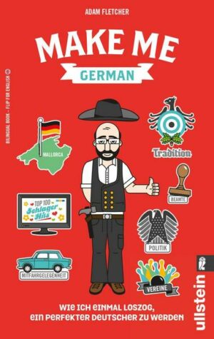 Make me German! Zweisprachiges Wendebuch Deutsch/ Englisch