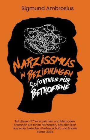 Narzissmus in Beziehungen - Soforthilfe für Betroffene