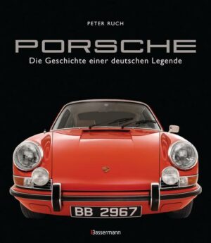 Porsche. Der Bildband mit über 150 brillanten Aufnahmen. Frühe Design-Klassiker