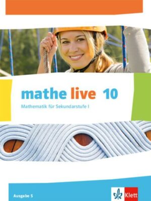 Mathe live 10. Ausgabe S/Schülerbuch Klasse 10