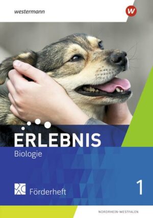 Erlebnis Biologie 1. Förderheft. Nordrhein-Westfalen