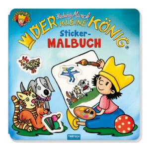 Trötsch Der kleine König Malbuch Stickermalbuch