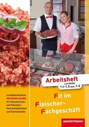 Fit im Fleischer-Fachgeschäft Arb. Fleischer LF Grundbildung