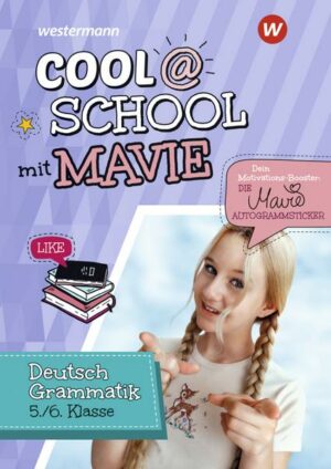 Cool @ School mit MAVIE. Deutsch Grammatik 5 / 6