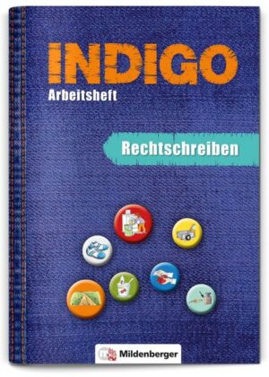 INDIGO - Arbeitsheft: Rechtschreiben