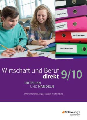 Wirtschaft und Beruf direkt - Urteilen und Handeln