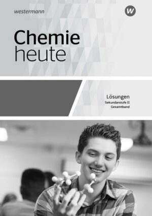 Chemie heute SII. Lösungen. Allgemeine Ausgabe