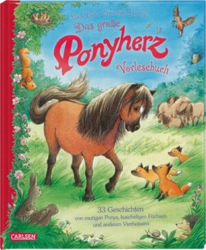 Ponyherz: Das große Ponyherz-Vorlesebuch – 33 Geschichten von mutigen Ponys