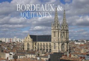 Bordeaux & Aquitanien – Ein kleiner Bildband