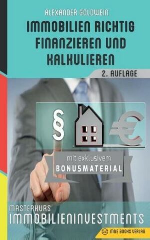 Immobilien richtig finanzieren und kalkulieren