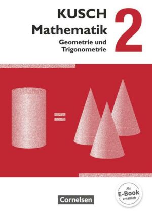 Kusch: Mathematik 02. Geometrie und Trigonometrie. Schülerbuch